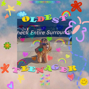 Listen to Oldest Teenager song with lyrics from Lexi Jayde