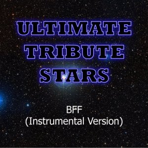 Ultimate Tribute Stars的專輯Mook - BFF (Instrumental Version)