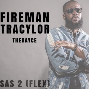Listen to SAS 2 (Flex) (Explicit) song with lyrics from Fireman