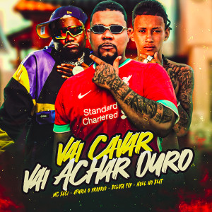 收聽Belota FVP的Vai Cavar Vai Achar Ouro (Explicit)歌詞歌曲