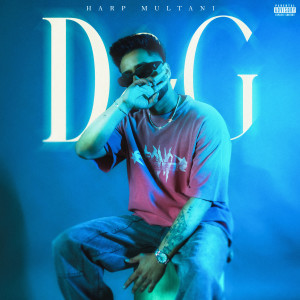 Listen to D&G (Explicit) song with lyrics from Harp Multani