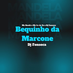 Album Bequinho Da Marcone (Explicit) oleh MC Bouth