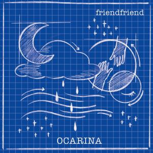 Ocarina的专辑friendfriend