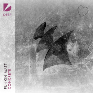 收聽Funkin Matt的Concrete (Extended Mix)歌詞歌曲
