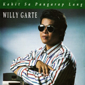 Album Kahit Sa Pangarap Lang oleh Willy Garte