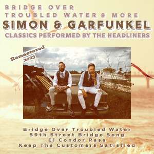 อัลบัม Bridge Over Troubled Water & More Simon & Garfunkel Classics (Remastered 2023) ศิลปิน The Headliners