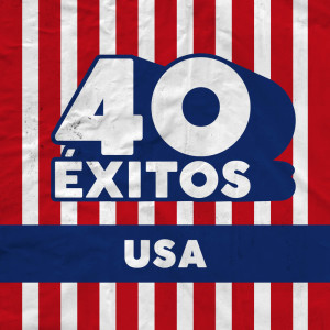 อัลบัม 40 Éxitos: USA (Explicit) ศิลปิน Various