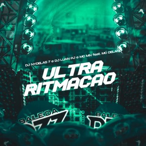 DJ Nydelas7的專輯ULTRA RITMAÇÃO (Explicit)