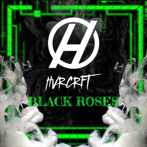ดาวน์โหลดและฟังเพลง Black Roses พร้อมเนื้อเพลงจาก HVRCRFT