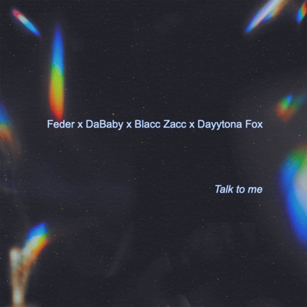 Talk to Me (feat. DaBaby, Blacc Zacc & Dayytona Fox) (Explicit)
