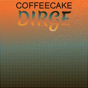 ดาวน์โหลดและฟังเพลง Coffeecake Dirge พร้อมเนื้อเพลงจาก Lubby Ston