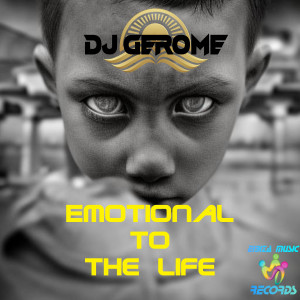 ดาวน์โหลดและฟังเพลง emotional to the life พร้อมเนื้อเพลงจาก Dj Gerome