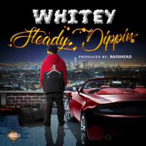 Listen to Steady Dippin song with lyrics from Whitey
