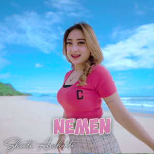 Dengarkan Nemen (Remix) lagu dari Shinta Arshinta dengan lirik