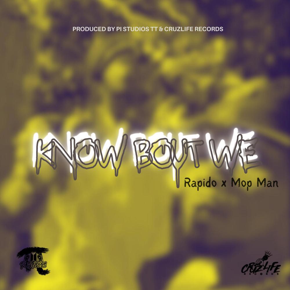 Know Bout We (feat. Rapido & Mop Man) (Explicit)
