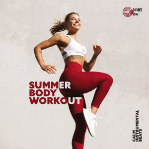 Dj Vibes EDM的專輯Summer Body Workout (Calm Instrumental Beats with Piano Sounds (Evening Workout for Weight Loss))