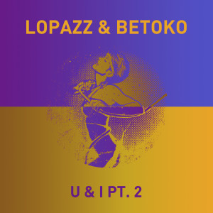 ดาวน์โหลดและฟังเพลง U & I (Alex Flatner Remix) พร้อมเนื้อเพลงจาก Lopazz