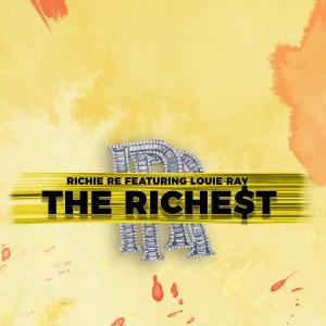 Richie Re的专辑The Richest (feat. Louie Ray) (Explicit)