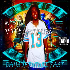 Album Days Of Future Past (Explicit) from Mystic Of The Lost Tribe