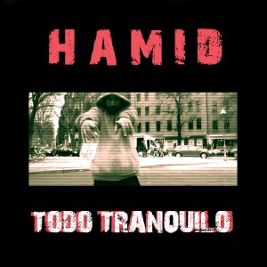 收聽Hamid的Todo Tranquilo歌詞歌曲