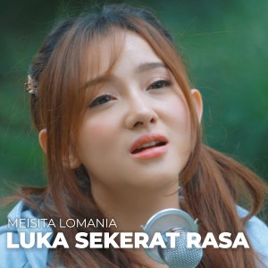 Album Luka Sekerat Rasa oleh Meisita Lomania