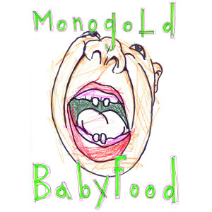 Monogold的專輯Babyfood