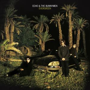 อัลบัม Evergreen (25 Year Anniversary Edition) ศิลปิน Echo & The Bunnymen
