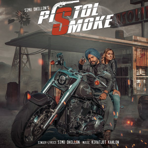 Listen to Pistol Smoke song with lyrics from Simu Dhillon