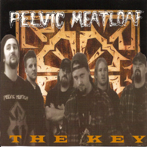 Album The Key (Explicit) from Pelvic Meatloaf