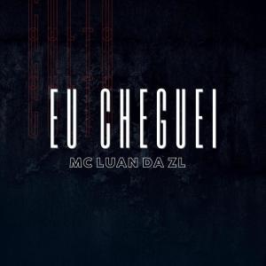 Listen to Eu Cheguei (Explicit) song with lyrics from MC Luan da ZL