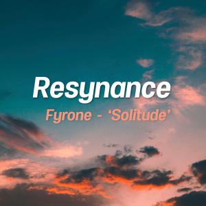 收听Fyrone的Solitude (Den Haas Remix)歌词歌曲