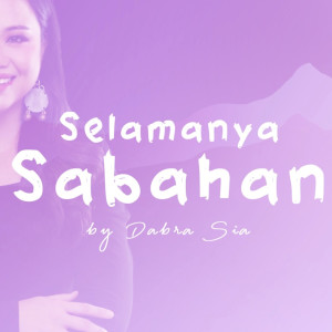 Album Selamanya Sabahan oleh Dabra Sia