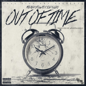 收听Joe Slicky的Out of Time (Explicit)歌词歌曲