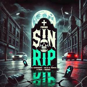 ดาวน์โหลดและฟังเพลง RIP EL EXPERIMENTO / NATAN EL PROFETA / REDIMI2 TU VERÁ LÍO พร้อมเนื้อเพลงจาก Sin Freno