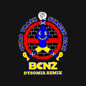 B€NZ (Dysomia Remix) dari Yellow Claw