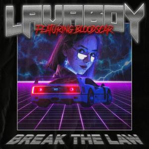 Listen to BREAK THE LAW (Explicit) song with lyrics from Lavaboy