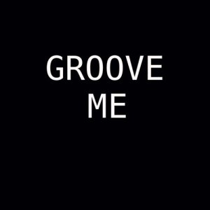 收聽R的Groove Me (其他)歌詞歌曲