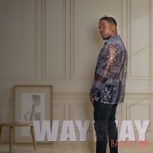 Album BACKYTOP (Explicit) from WayWay