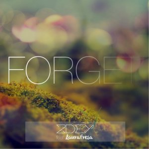 ดาวน์โหลดและฟังเพลง Forget (Laritonz Remix) พร้อมเนื้อเพลงจาก ZDEY