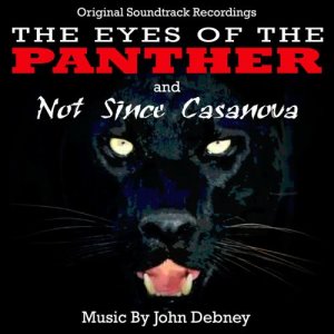 The Eyes Of The Panther / Not Since Casanova - Original Soundtrack Recordings
