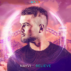 ดาวน์โหลดและฟังเพลง Believe พร้อมเนื้อเพลงจาก NAYVI