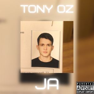 Listen to Ja (Explicit) song with lyrics from Tony Oz