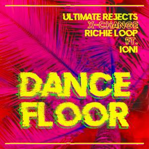 ดาวน์โหลดและฟังเพลง Dance Floor พร้อมเนื้อเพลงจาก Ultimate Rejects