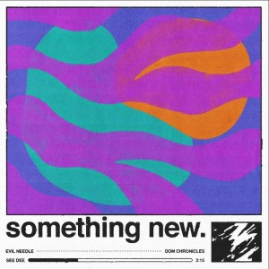 Album Something New (Explicit) from Evil Needle