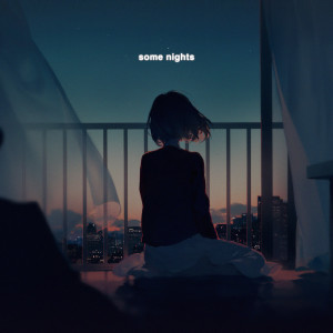 Listen to Some Nights song with lyrics from Toyko