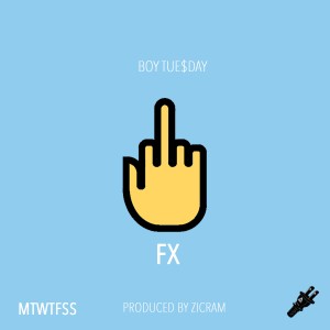 ดาวน์โหลดและฟังเพลง FX (Explicit) พร้อมเนื้อเพลงจาก Boy Tue$day