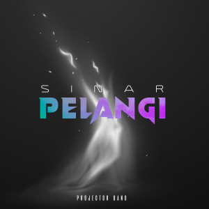 Projector Band的专辑Sinar Pelangi (Acoustic Version)