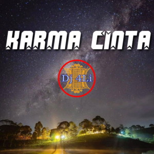 收听Dj 4Li的Karma Cinta (Remix)歌词歌曲