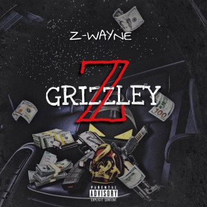 Z-Wayne的專輯Z Grizzley (Explicit)