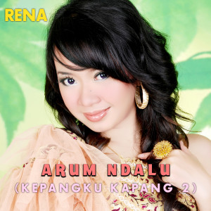 Dengarkan Arum Ndalu (Kepangku Kapang 2) lagu dari Rena dengan lirik